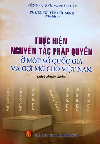 Giới thiệu sách “Thực hiện nguyên tắc pháp quyền ở một số quốc gia và gợi mở cho Việt Nam”