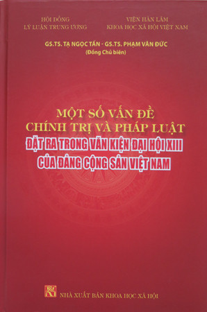 Giới thiệu sách “Một số vấn đề chính trị và pháp luật đặt ra trong văn kiện Đại hội XIII của Đảng Cộng sản Việt Nam”