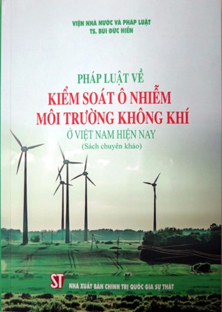 Giới thiệu sách “Pháp luật về kiểm soát ô nhiễm môi trường không khí ở Việt Nam hiện nay”
