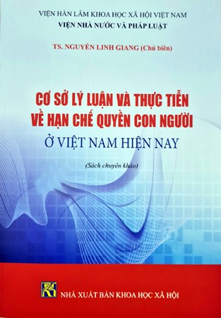 Giới thiệu sách “Cơ sở lý luận và thực tiễn về hạn chế quyền con người ở Việt Nam hiện nay”